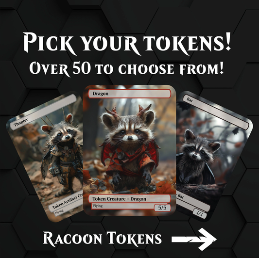 Racoon Tokens- Pick your own set, over 50 to choose from! High quality token proxies!